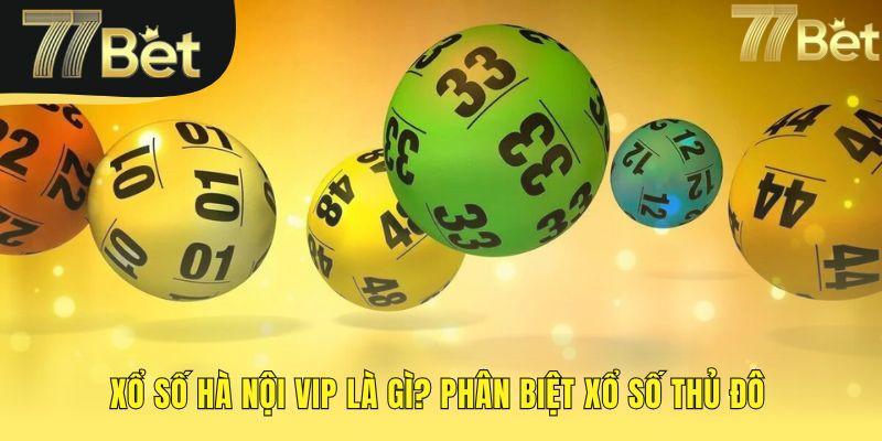 Hiểu rõ sự khác nhau giữa hai loại hình xổ số Hà Nội